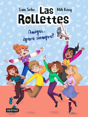 cover image of Las Rollettes 4. Amigas... ¿para siempre?